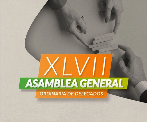 XLVII Asamblea General Ordinaria de Delegados